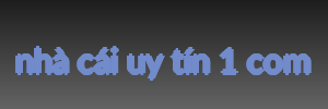 nhà cái uy tín 1 com